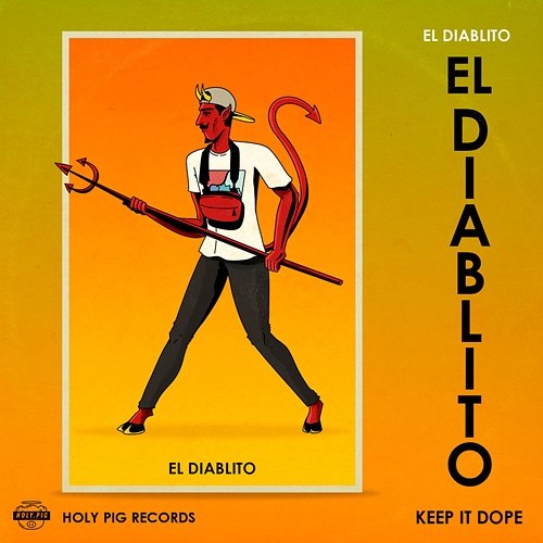 El Diablito Keep It Dope, Holy Pig