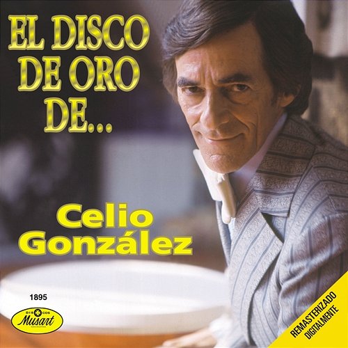 El Disco De Oro De Celio González Celio González