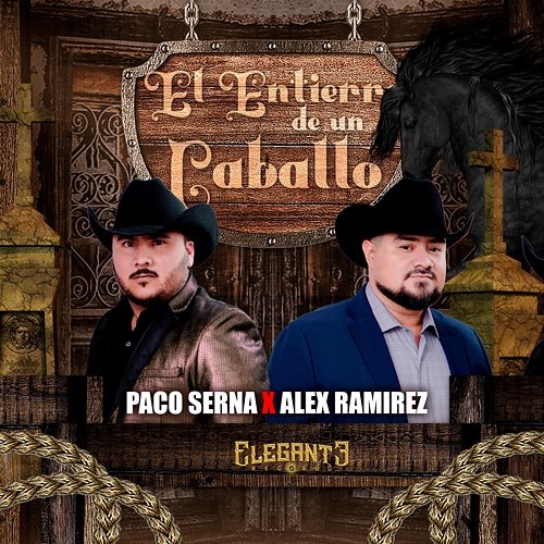 El Entierro De Un Caballo Paco Serna, Alex Ramirez Y Su Grupo Profetas