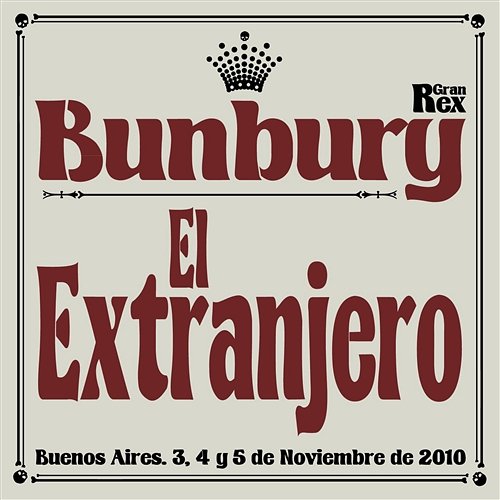 El Extranjero (en directo desde el Gran Rex) Bunbury
