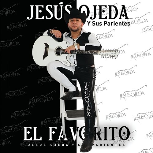 El Favorito Jesús Ojeda y Sus Parientes