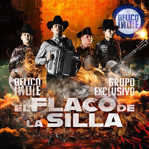 El Flaco De La Silla BÉLICO INDIE, Grupo Exclusivo