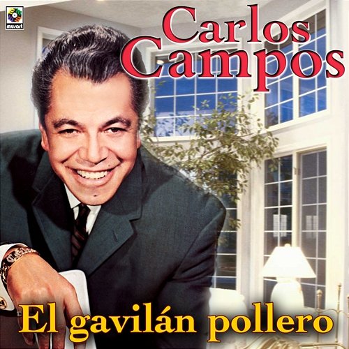 El Gavilán Pollero Carlos Campos