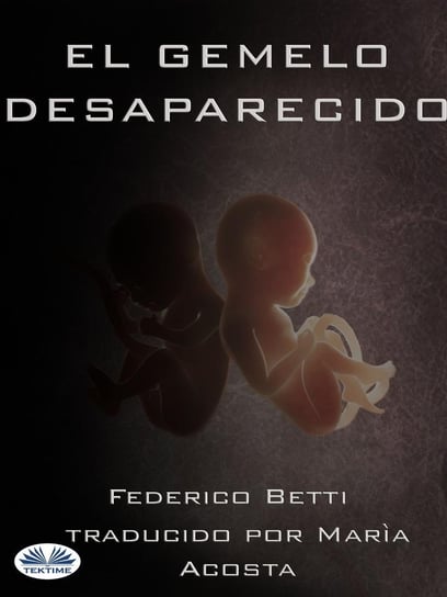 El Gemelo Desaparecido Federico Betti