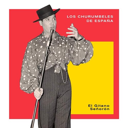 El Gitano Señorón Los Churumbeles de España