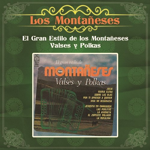 El Gran Estilo de los Montañeses - Valses y Polkas Los Montañeses Del Álamo