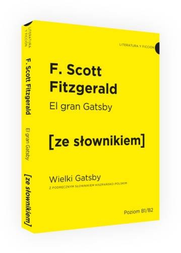 El Gran Gatsby. Wielki Gatsby z podręcznym słownikiem hiszpańsko-polskim Fitzgerald Scott F.