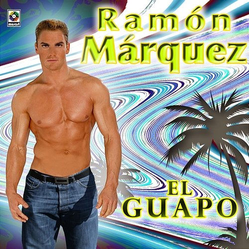 El Guapo Ramón Marquez