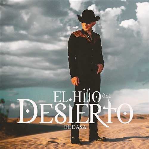 El Hijo Del Desierto El Dasa