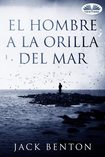 El Hombre A La Orilla Del Mar - ebook epub Jack Benton