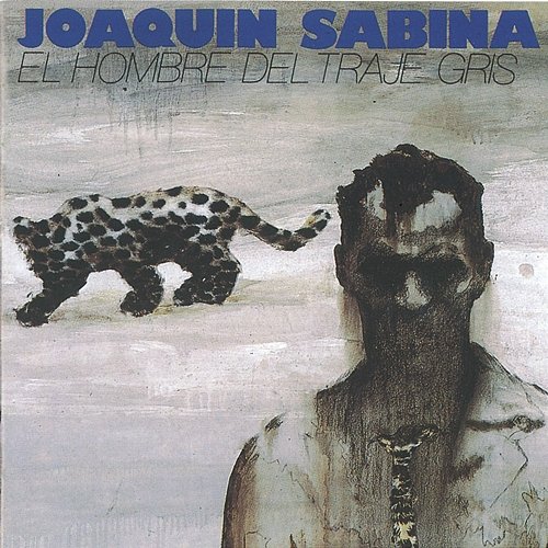 El Hombre Del Traje Gris Joaquín Sabina
