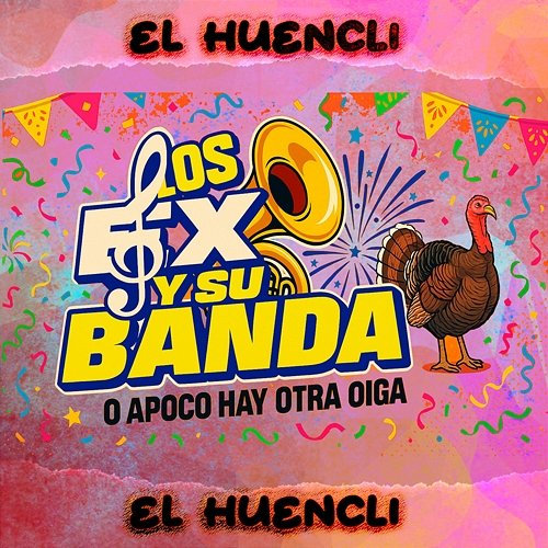 El Huencli Los Ex Y Su Banda