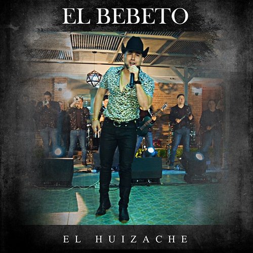 El Huizache El Bebeto