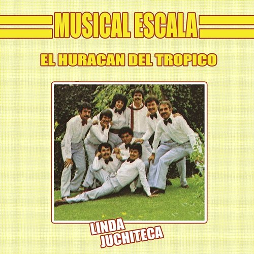 El Huracán del Trópico - Linda Juchiteca Musical Escala