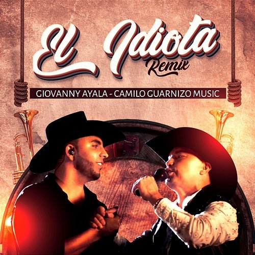 El Idiota Giovanny Ayala & Camilo Guarnizo Music