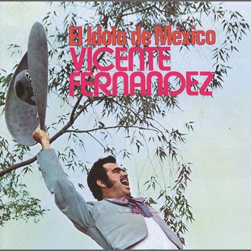 El Idolo De Mexico Vicente Fernández