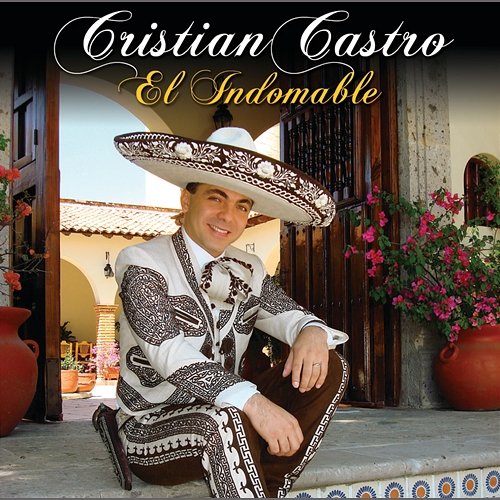 El Indomable Cristian Castro