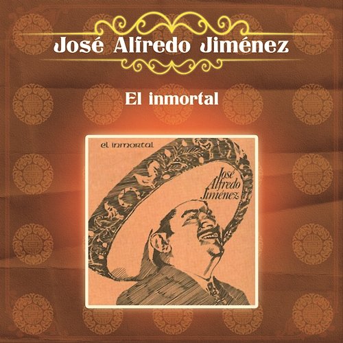 El Inmortal José Alfredo Jiménez
