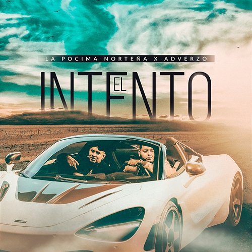 El Intento La Pocima Norteña & Adverzo