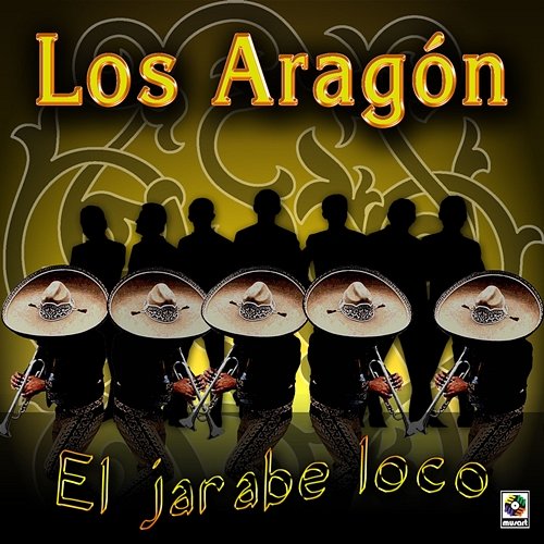 El Jarabe Loco Los Aragón