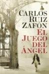 El Juego del Angel Ruiz Zafon Carlos