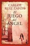 El juego del ángel Ruiz Zafon Carlos