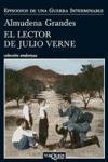 El lector de Julio Verne : la guerrilla del Cencerro y el Trienio del terror. Jaén, Sierra Sur, 1947-1949 Grandes Almudena