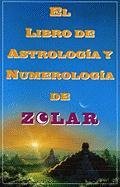 El  Libro de Astrologoa y Numerologoa de Zolar (Zolar's Book of Dreams, Numbers, Zolar Entertainment, Zolar, Zolar Entertainment Entertainment