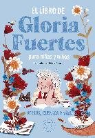 El libro de Gloria Fuertes para niñas y niños . Versos, cuentos y vida Blackie Books