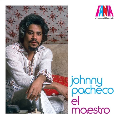 El Maestro: A Man And His Music Johnny Pacheco