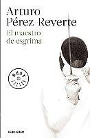 El Maestro de Esgrima / The Fencing Master Perez-Reverte Arturo
