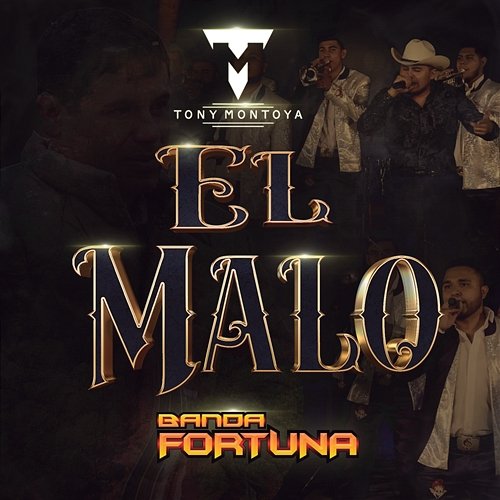 El Malo Banda Fortuna, Tony Montoya
