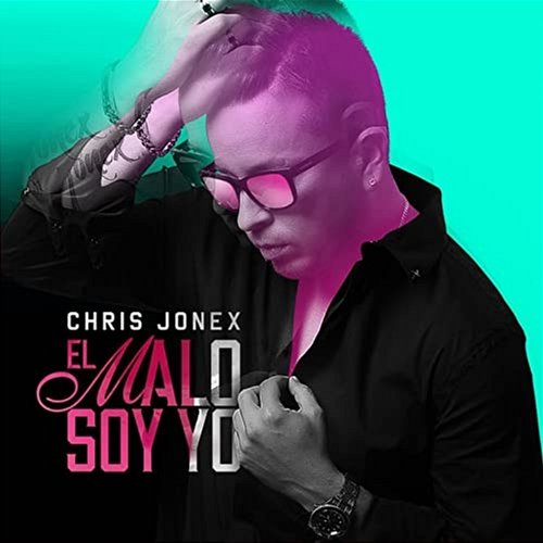 El Malo Soy Yo Chris Jonex