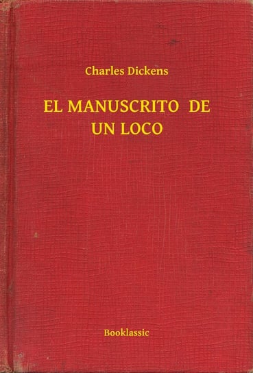 El Manuscrito De Un Loco - ebook epub Dickens Charles