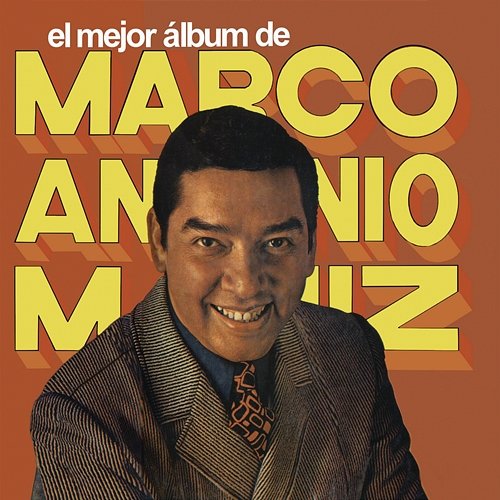 El Mejor Álbum de Marco Antonio Muñíz Marco Antonio Muñíz