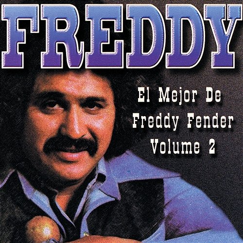 El Mejor De Freddy Fender, Volume 2 Freddy Fender