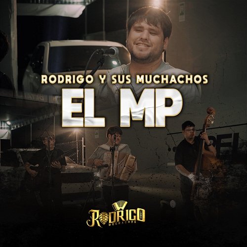 EL MP Rodrigo Y Sus Muchachos