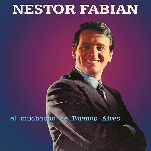 El Muchacho de Buenos Aires Néstor Fabián