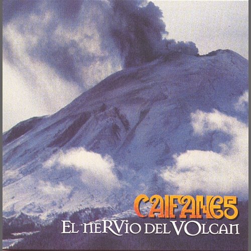 El Nervio Del Volcan Caifanes