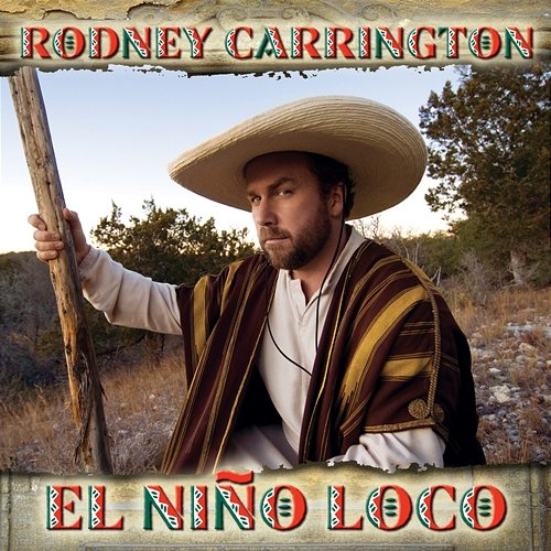 El Nino Loco Rodney Carrington