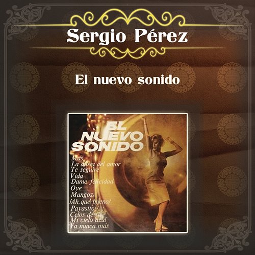 El Nuevo Sonido Sergio Pérez