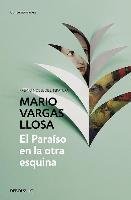 El paraíso en la otra esquina Llosa Mario Vargas