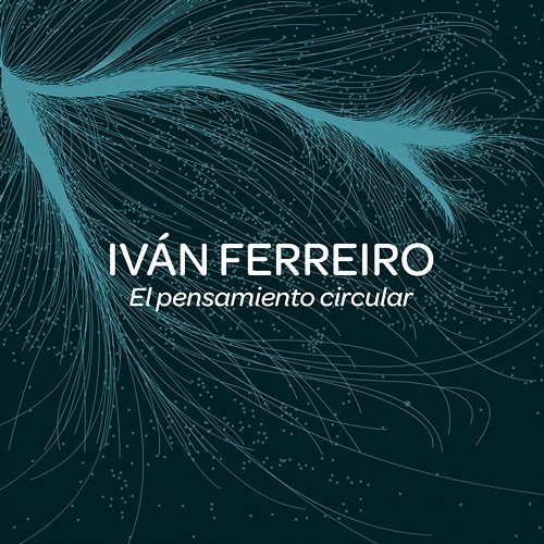 El pensamiento circular Ivan Ferreiro