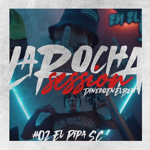 EL PIPA DE SOLANO: LA ROCHA SESSION 02 Dreams Music feat. EL PIPA DE SOLANO CITY, Dinero en el beat