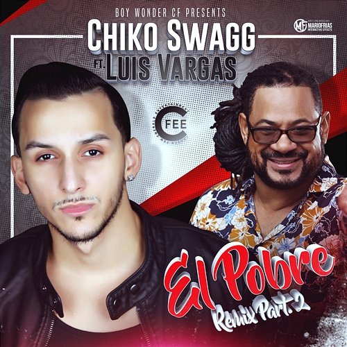 El Pobre Chiko Swagg feat. Luis Vargas