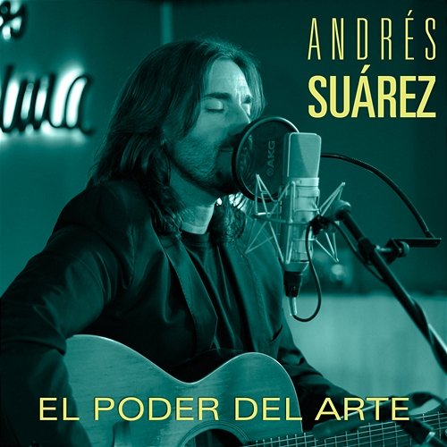 El poder del arte Andrés Suárez