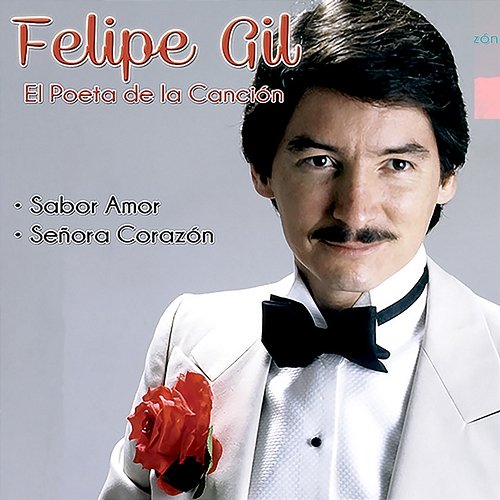 El Poeta de la Canción Felipe Gil