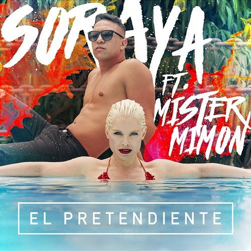 El Pretendiente Soraya feat. Mister Mimon