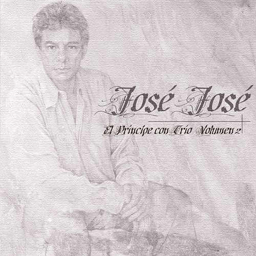 El Principe Con Trio Vol. 2 José José