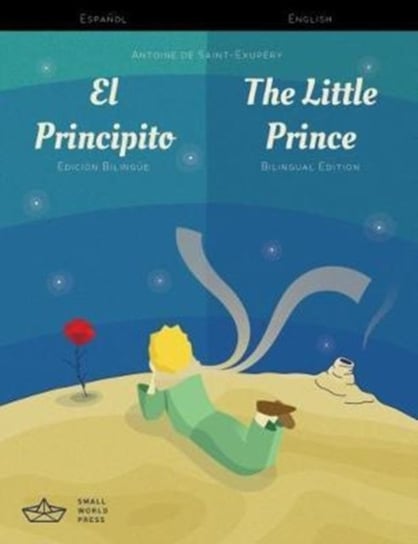 El Principito / The Little Prince Spanish/English Bilingual Edition with Audio Download Small World Press